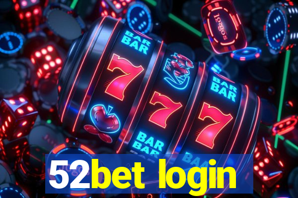52bet login